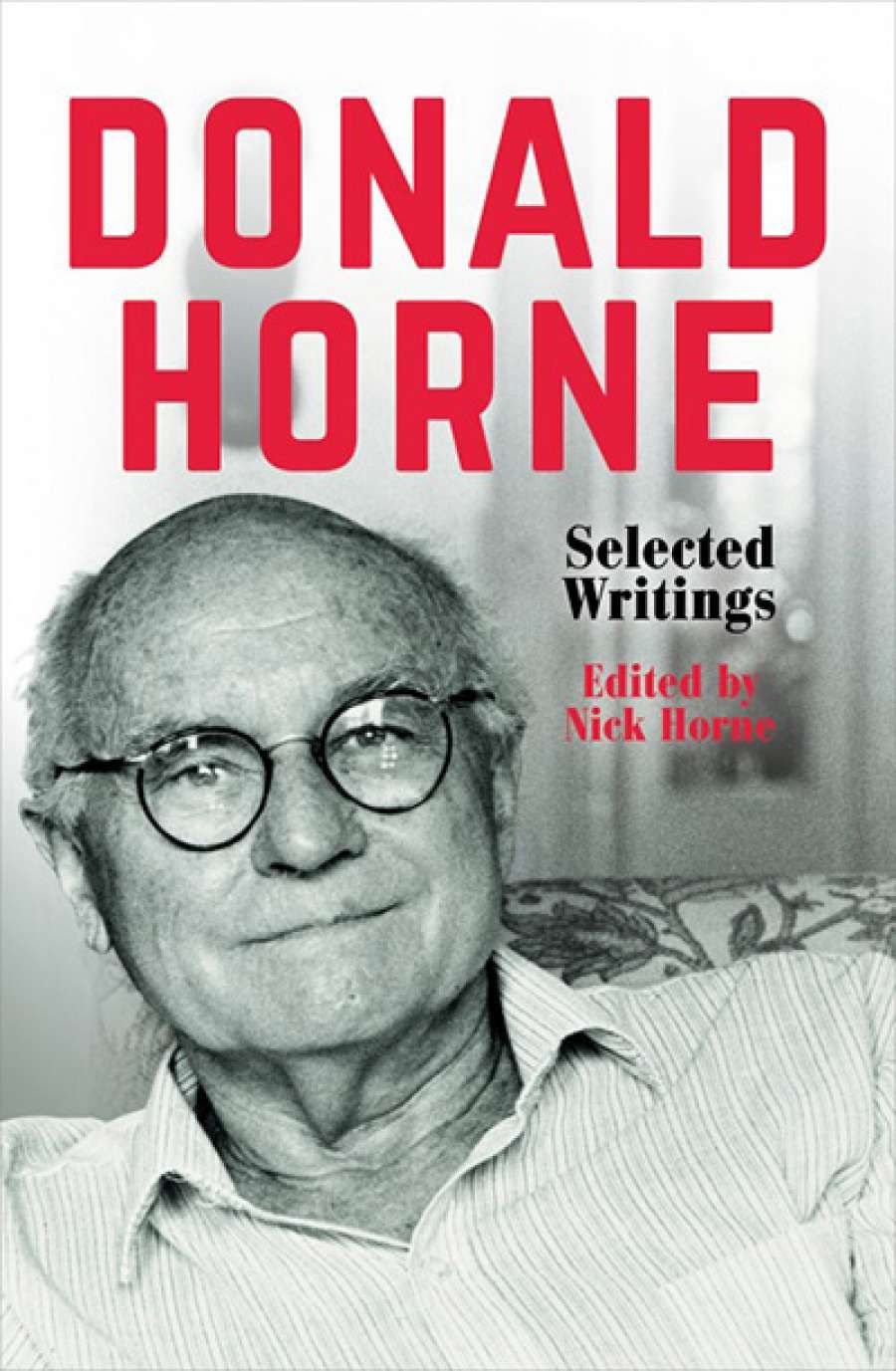 Ryan Cropp reviews Donald Horne: Selected writings edited by Nick Horne