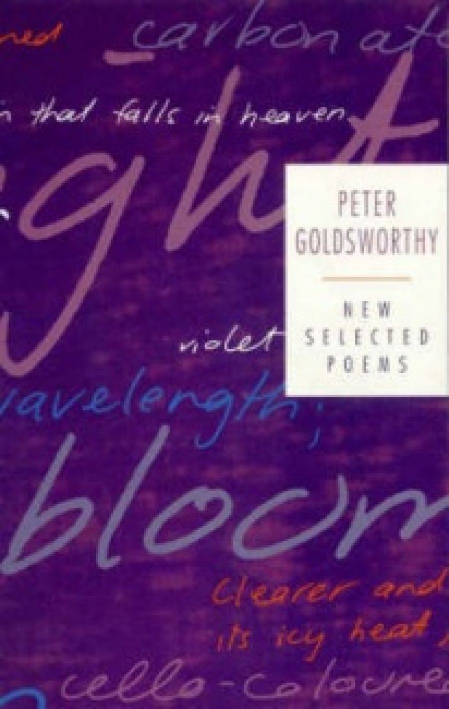 Chris Wallace-Crabbe reviews New Selected Poems by Peter Goldsworthy