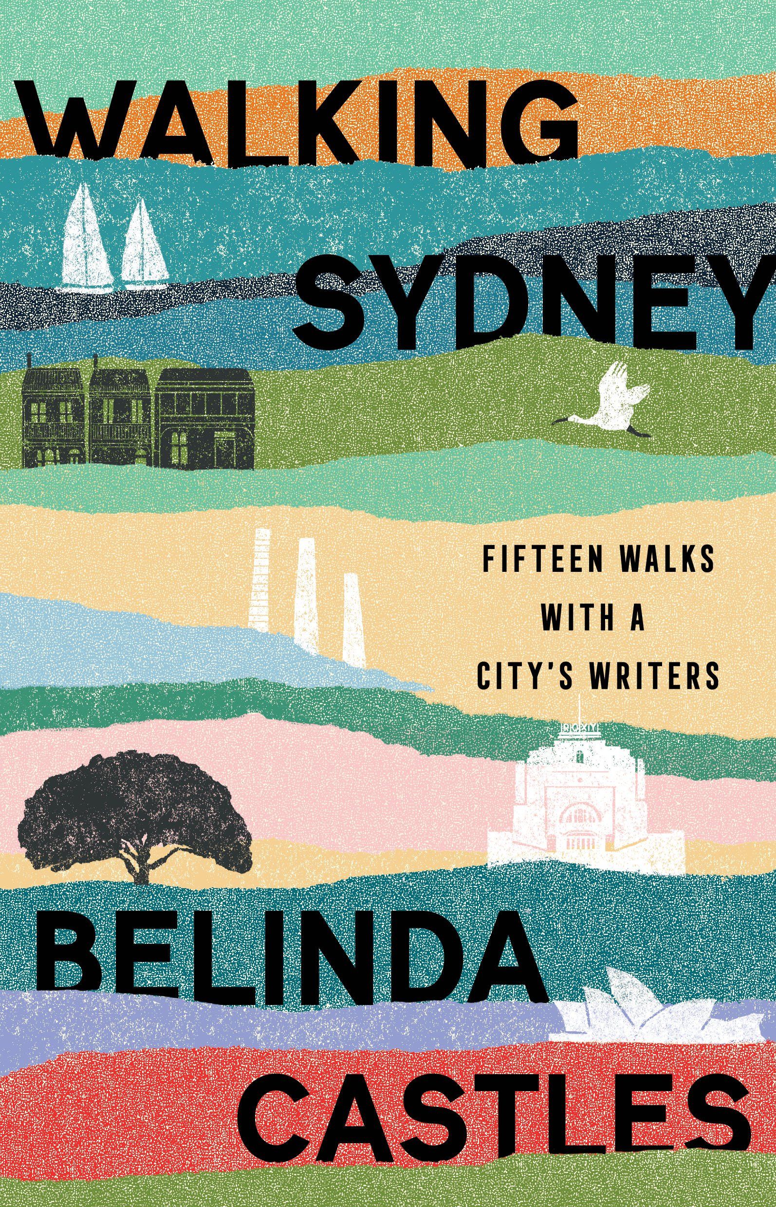 Walking Sydney: Fifteen walks with a city’s writers