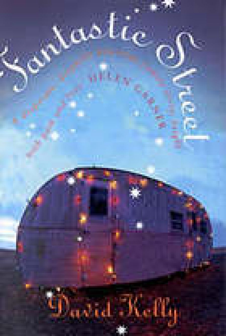 Bronwyn Rivers reviews Fantastic Street by David Kelly and Falling Glass by Julia Osborne