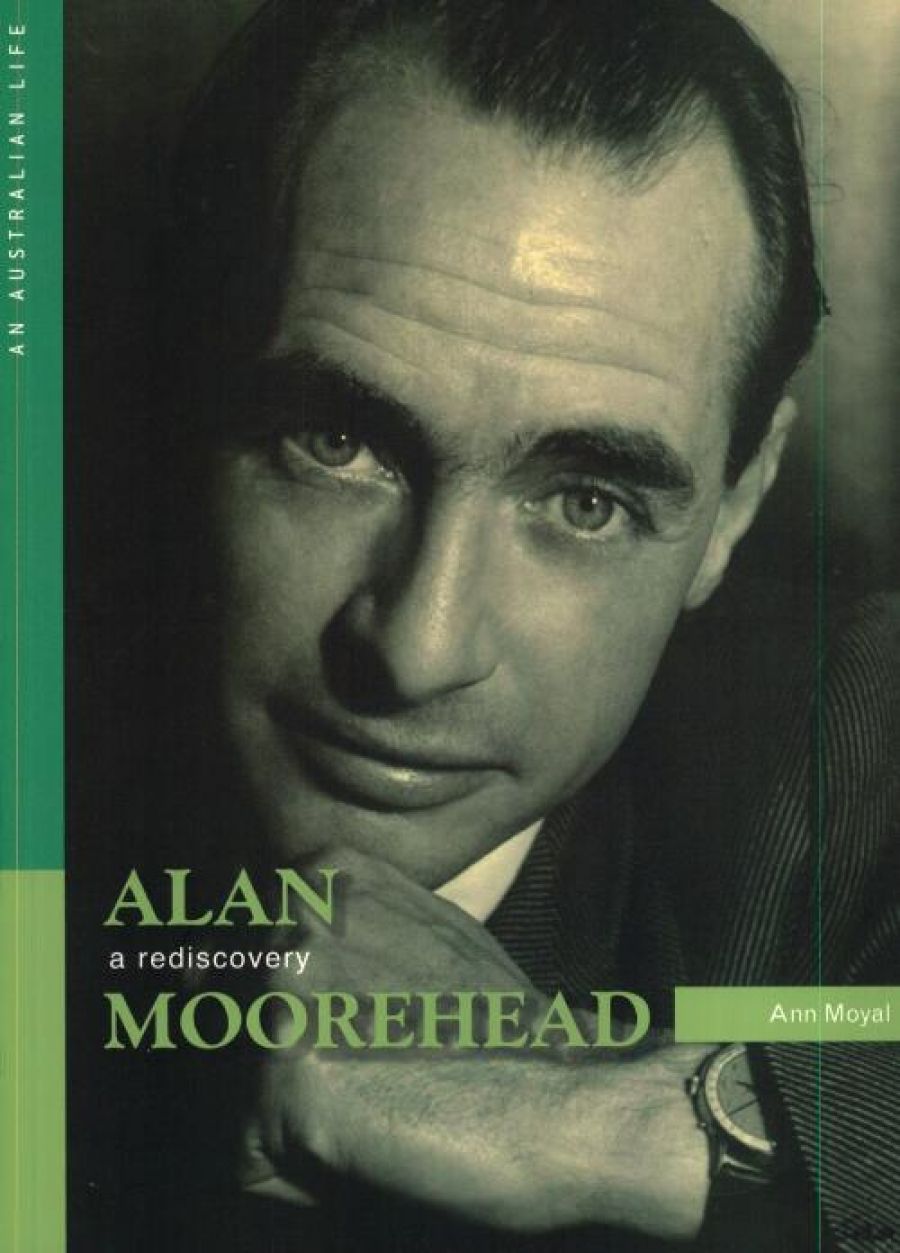 Gillian Dooley reviews Alan Moorehead: A Rediscovery by Ann Moyal