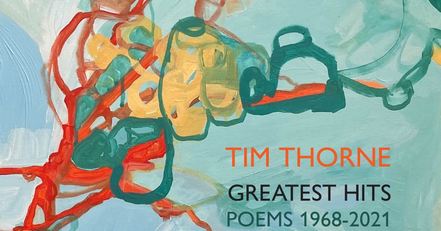 Sam Ryan reviews ‘Greatest Hits: Poems 1968-2021’ by Tim Thorne