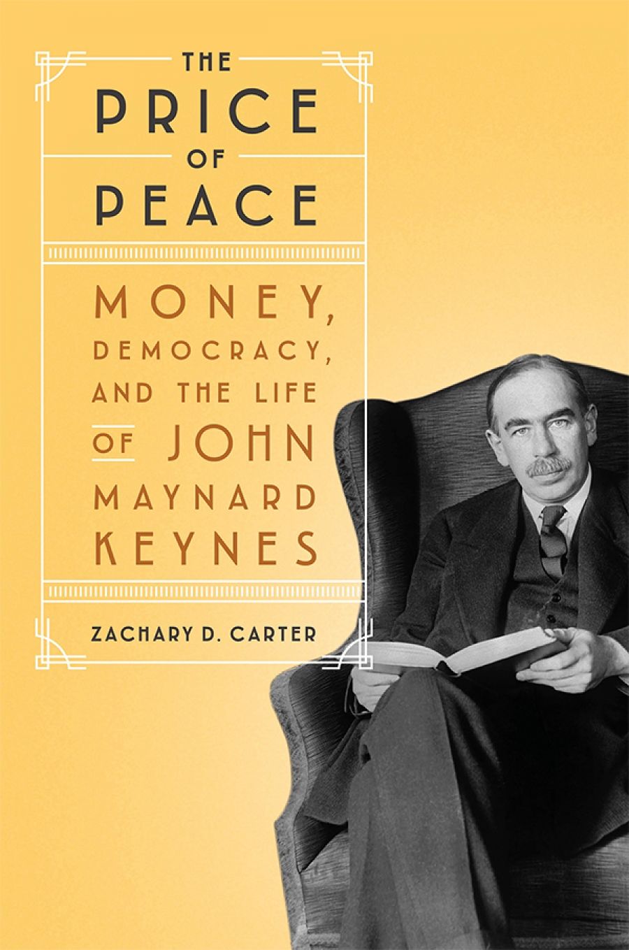 John Tang reviews The Price of Peace: Money, democracy and the life of John Maynard Keynes by Zachary D. Carter