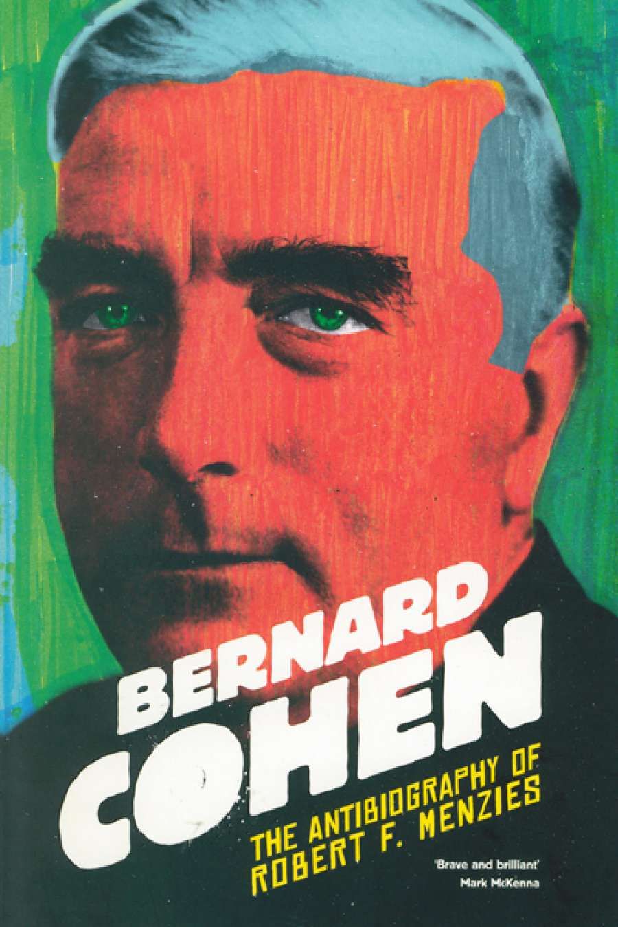 Kathryn Koromilas reviews The Antibiography of Robert F. Menzies by Bernard Cohen