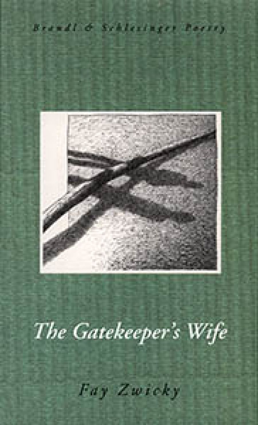 Robert Adamson reviews The Gatekeeper’s Wife by Fay Zwicky