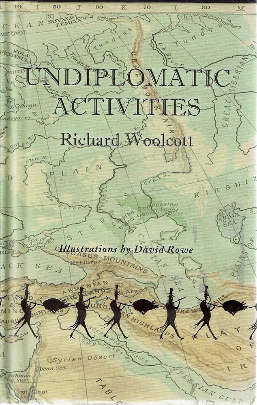 Joan Grant reviews Undiplomatic Activities by Richard Woolcott, illustrated by David Rowe