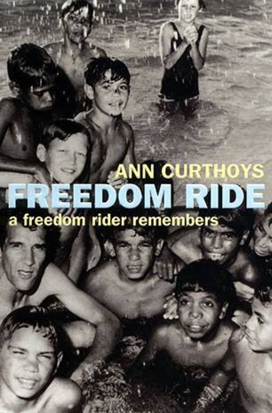 Meredith Curnow reviews Freedom Ride: A freedom rider remembers by Ann Curthoys
