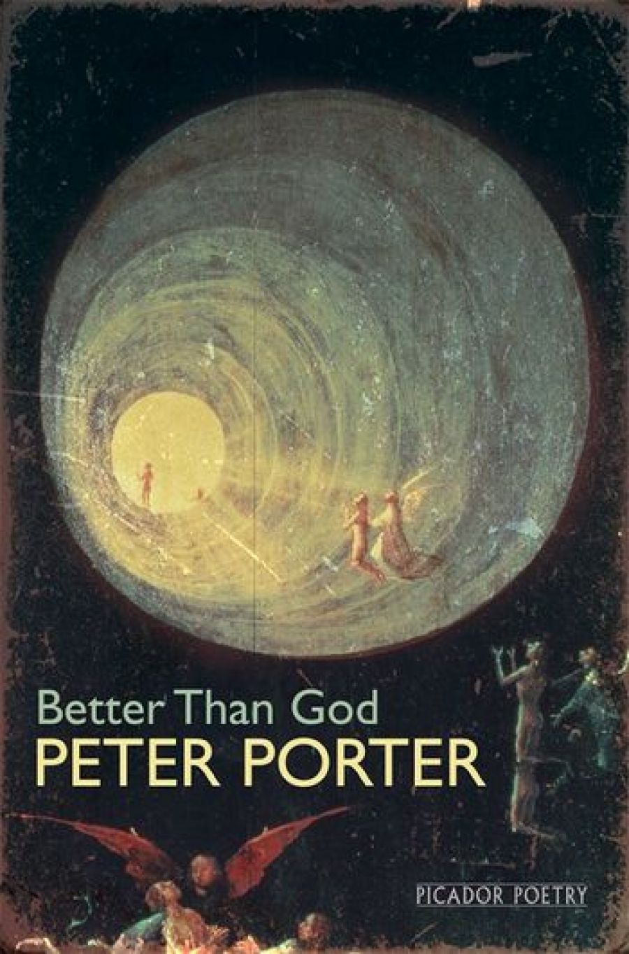 John Kinsella reviews Better Than God by Peter Porter