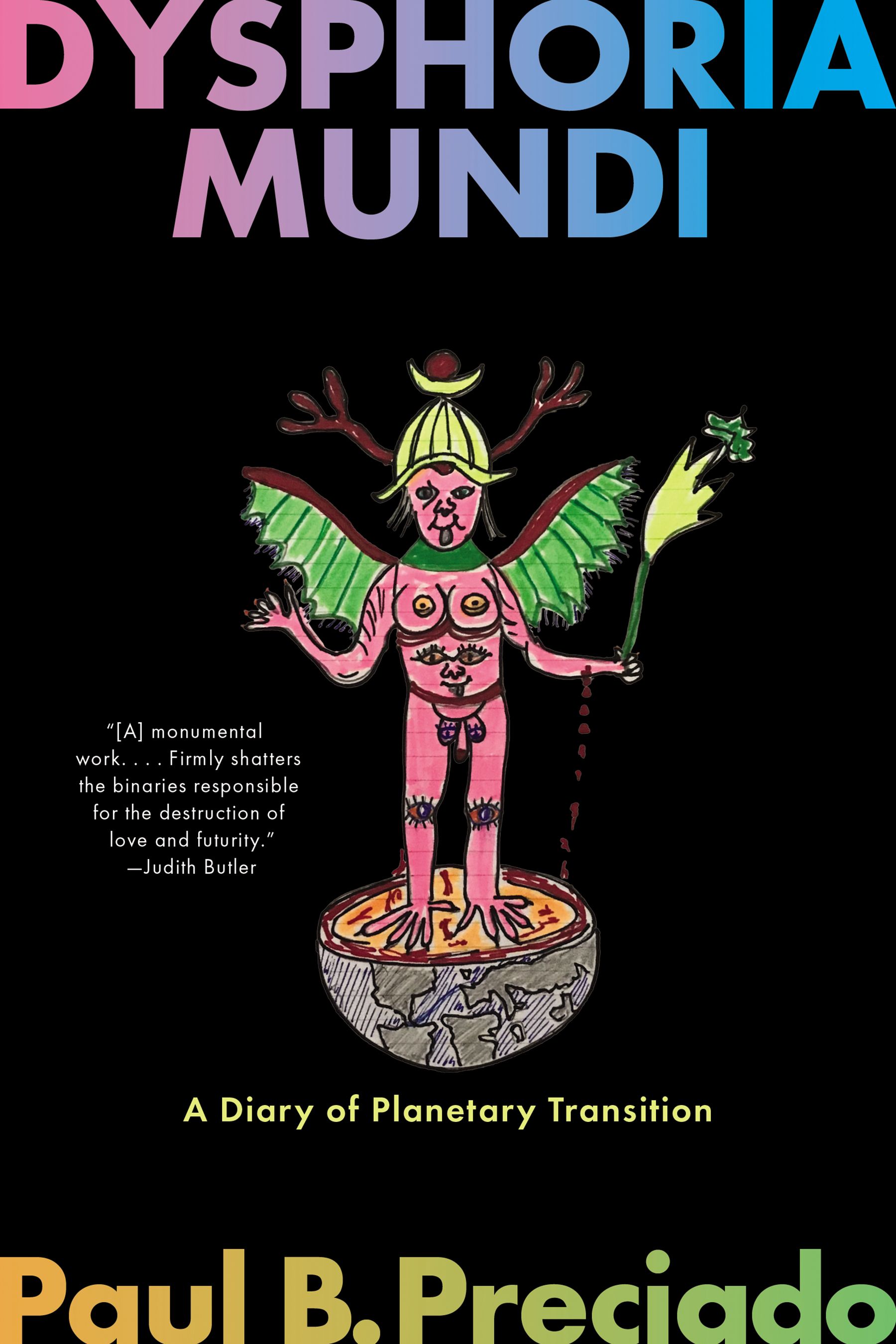 Dysphoria Mundi: A diary of planetary transition