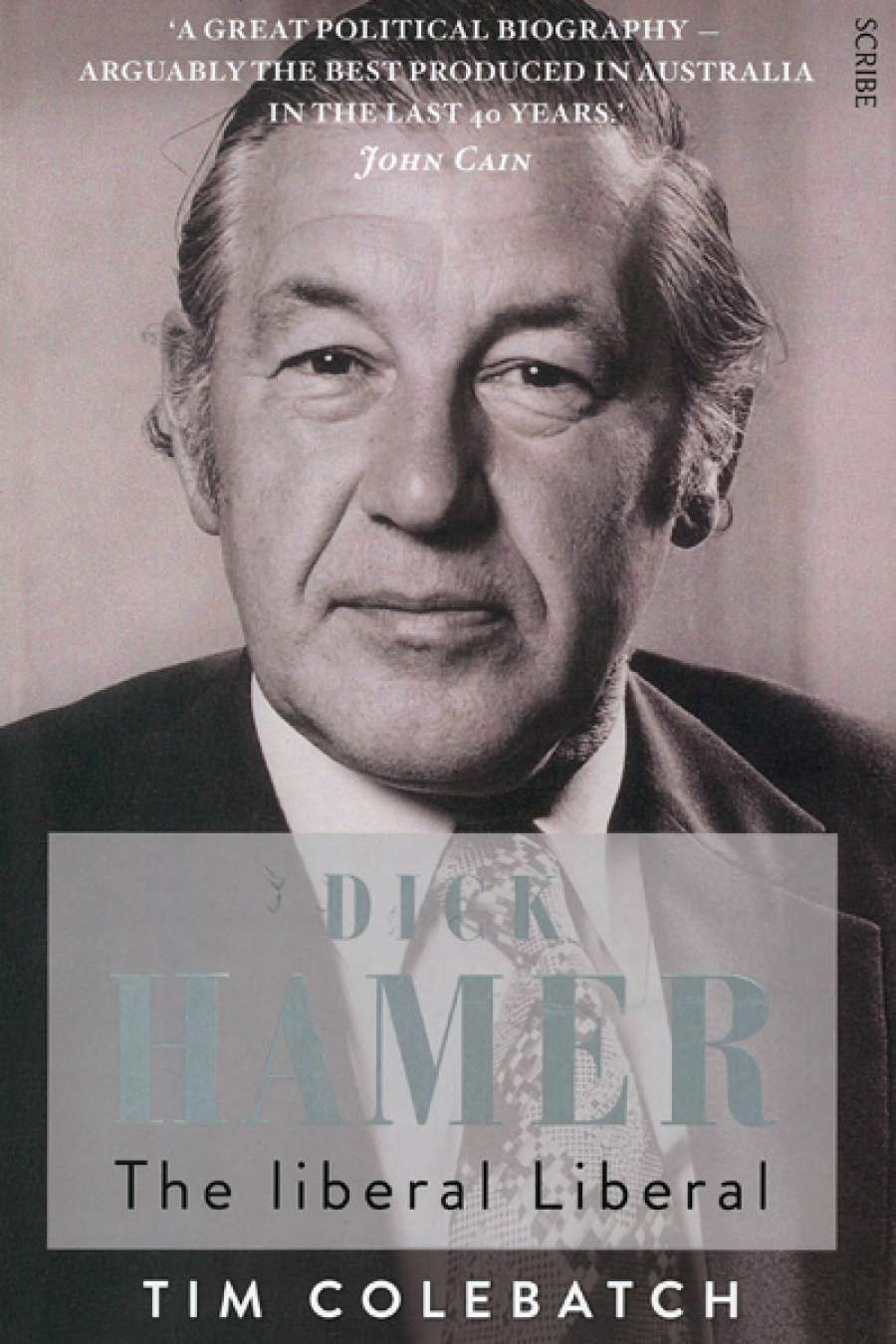 Geoffrey Blainey reviews Dick Hamer: The liberal Liberal by Tim Colebatch