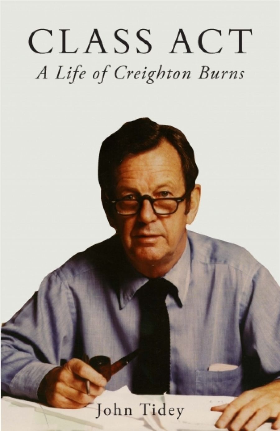 Nick Hordern reviews Class Act: A life of Creighton Burns by John Tidey
