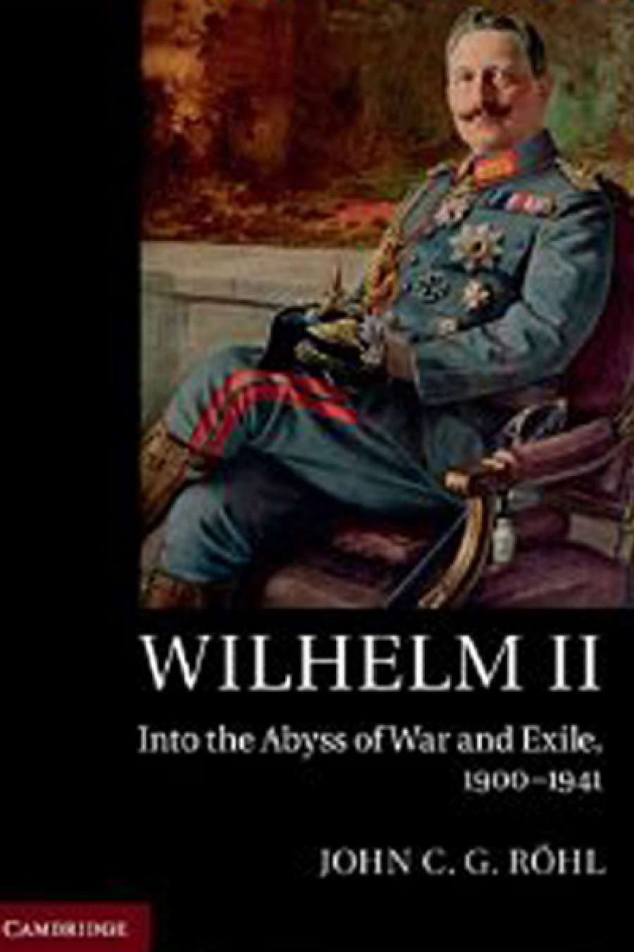 Miriam Cosic reviews Wilhelm II: Into the abyss of war and exile, 1900–1941 by John C.G. Rohl
