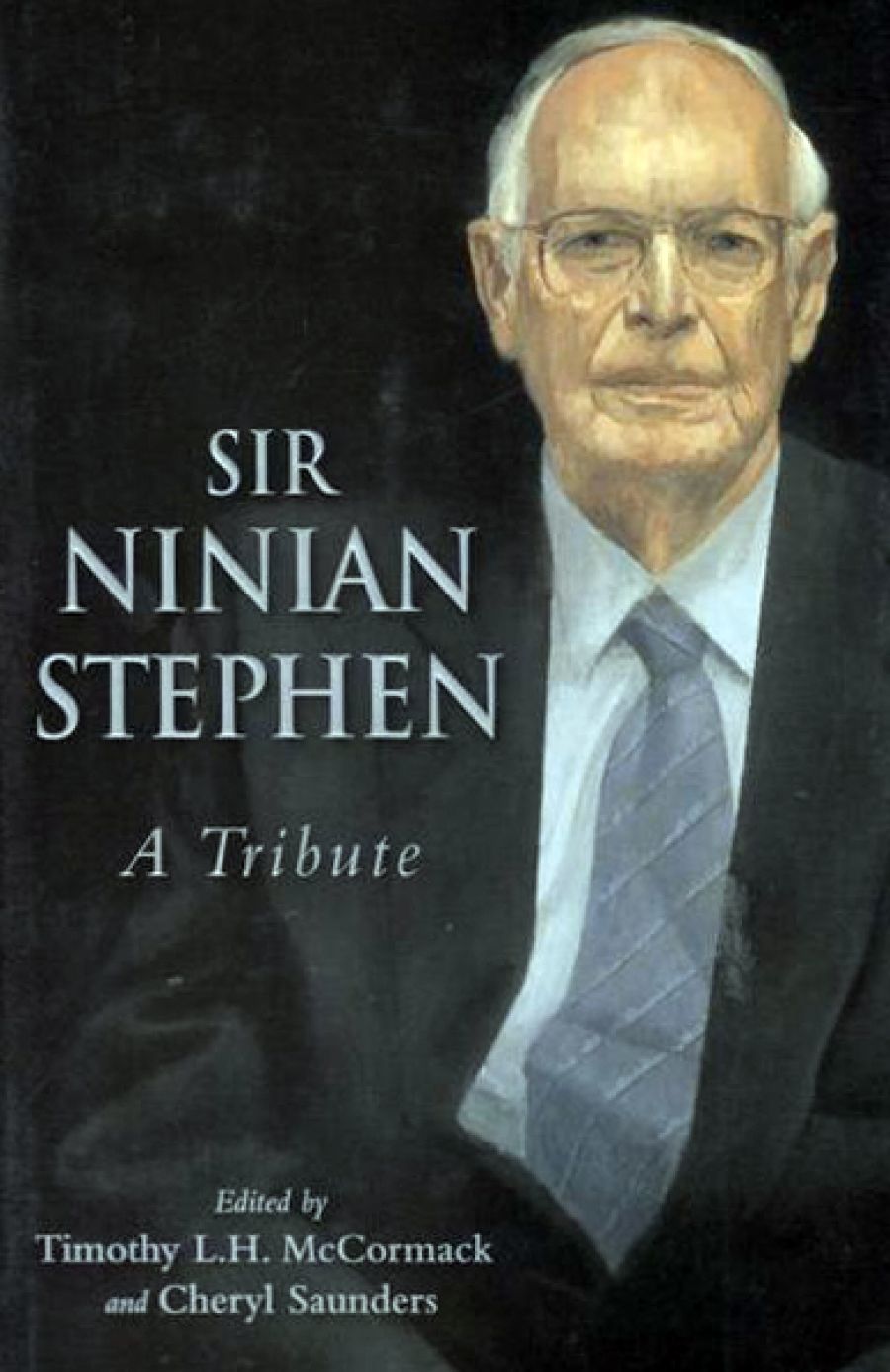Tony Blackshield reviews Sir Ninian Stephen: A tribute edited by Timothy L.K. McCormack and Cheryl Saunders