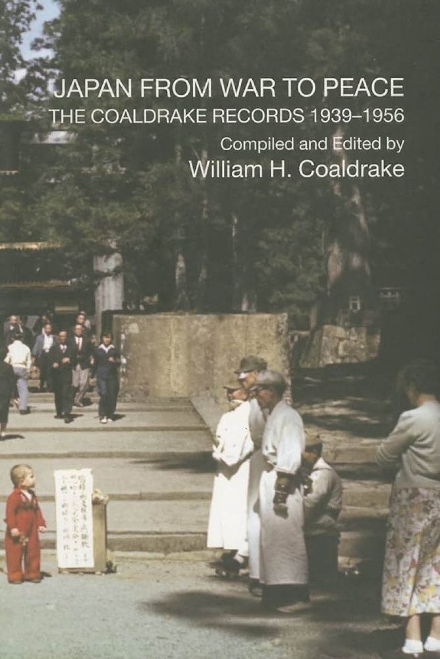 Vera Mackie reviews Japan From War to Peace: The Coaldrake Records 1939-1956 edited by William H. Coaldrake