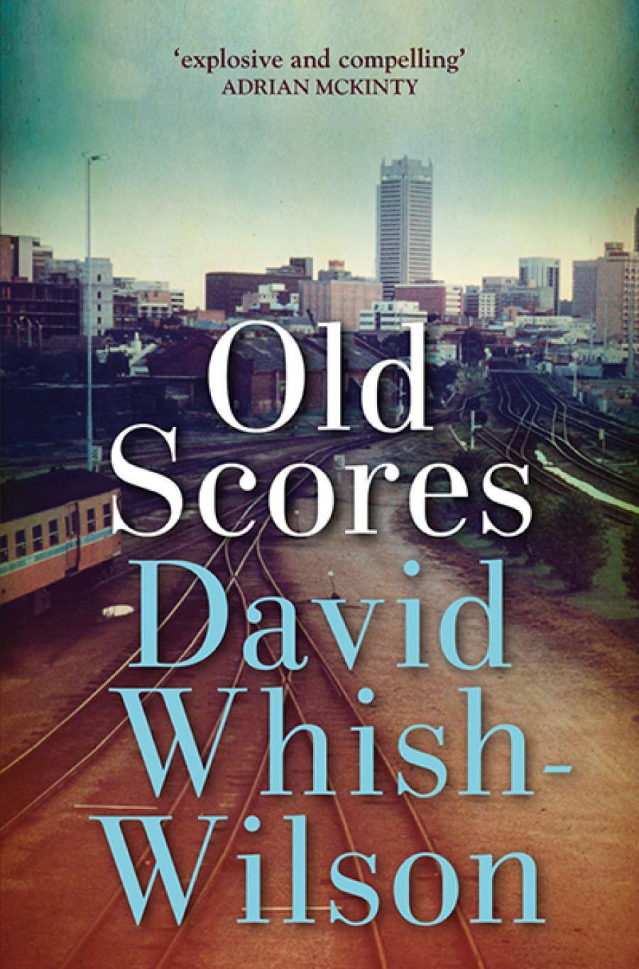 Dean Biron reviews Old Scores by David Whish-Wilson