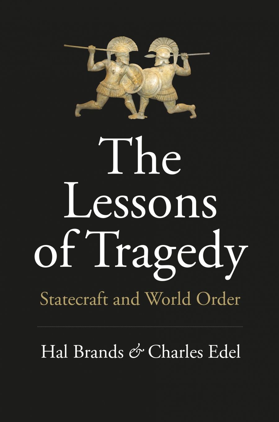 Rémy Davison reviews The Lessons of Tragedy: Statecraft and world order by Hal Brands and Charles Edel