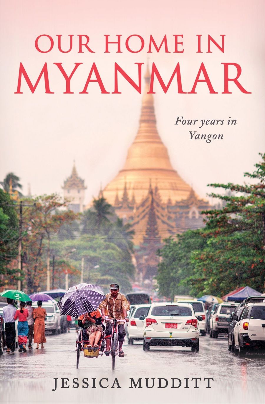 Nicholas Coppel reviews Our Home in Myanmar: Four years in Yangon by Jessica Mudditt