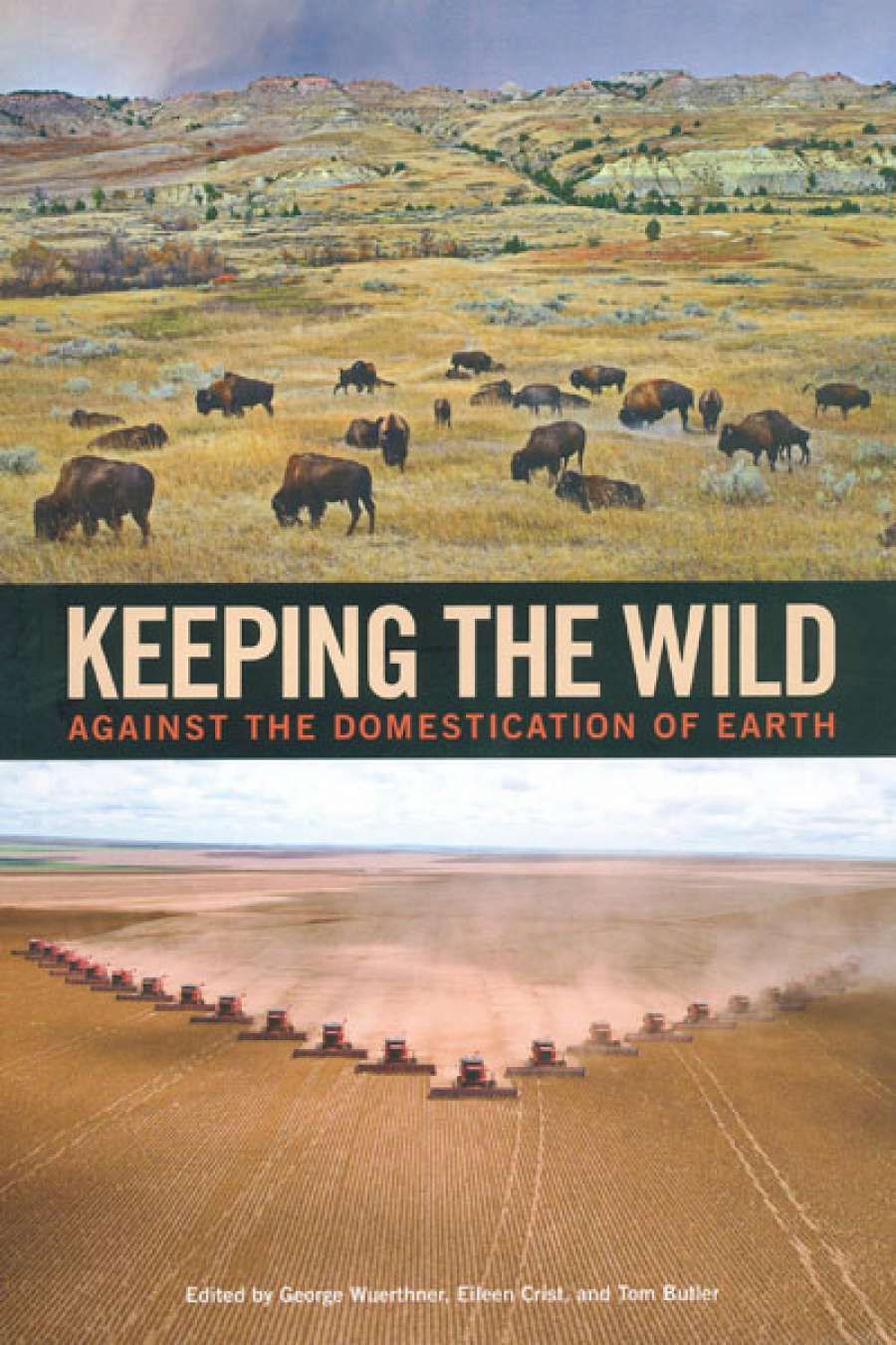 Cameron Muir reviews Keeping the Wild edited by George Wuerthner, Eileen Crist, and Tom Butler