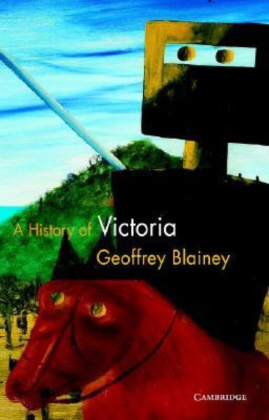 Beverley Kingston reviews A History of Victoria by Geoffrey Blainey