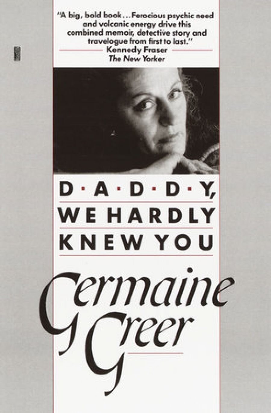 Peter Craven reviews Daddy We Hardly Knew You by Germaine Greer