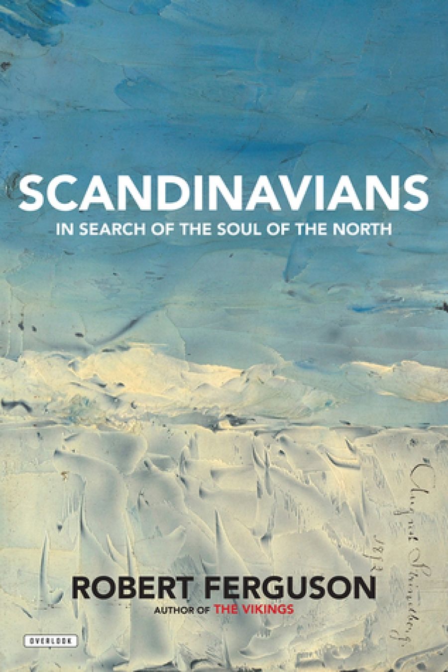 Kári Gíslason reviews Scandinavians: In search of the soul of the North by Robert Ferguson