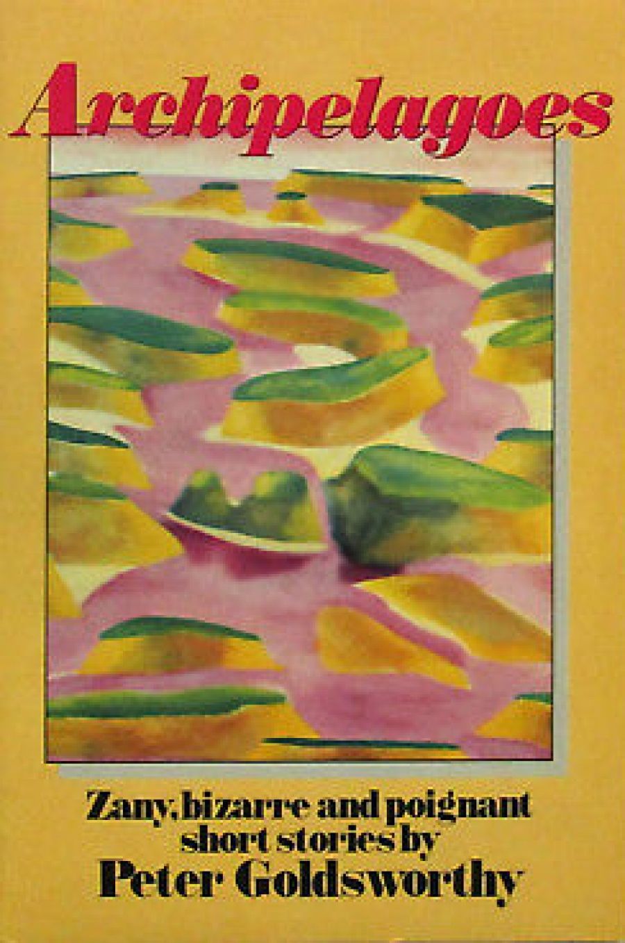 Mary Lord reviews Archipelagoes and Readings from Ecclesiastes by Peter Goldsworthy and The Harlots Enter First by Gerard Windsor