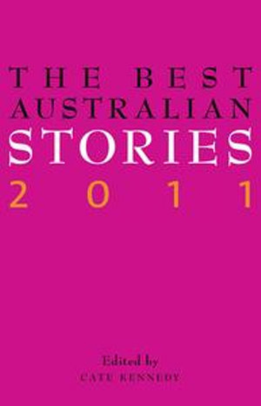Ruth Starke reviews The Best Australian Stories 2011 edited by Cate Kennedy