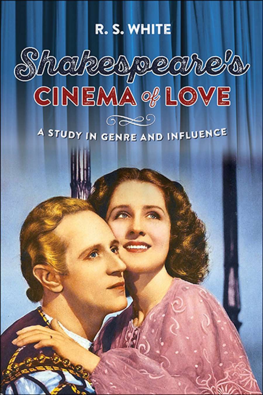 David McInnis reviews Shakespeare’s cinema of love: A study in genre and influence by R.S. White