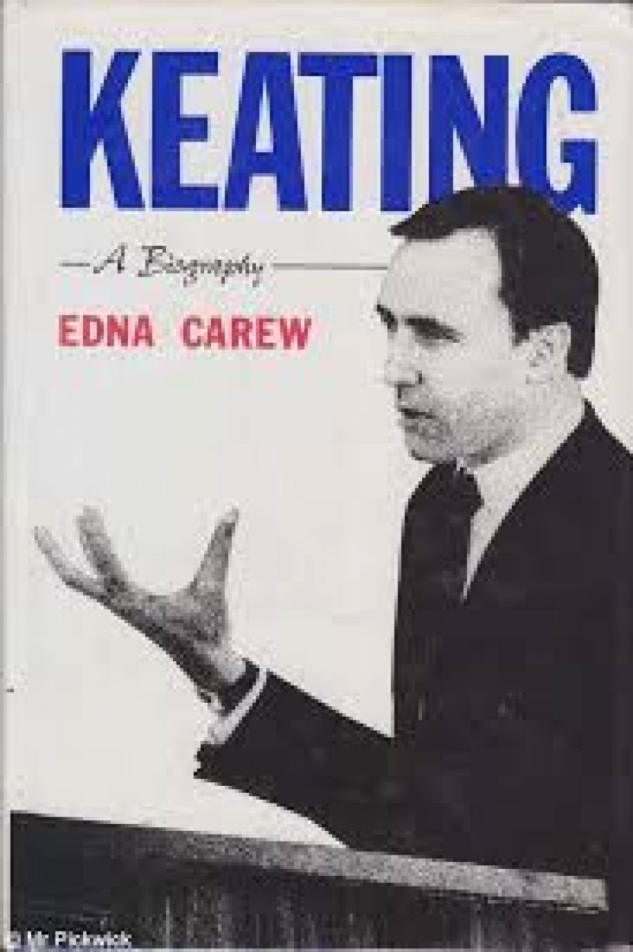 Brian Toohey reviews Keating: A biography by Edna Carew