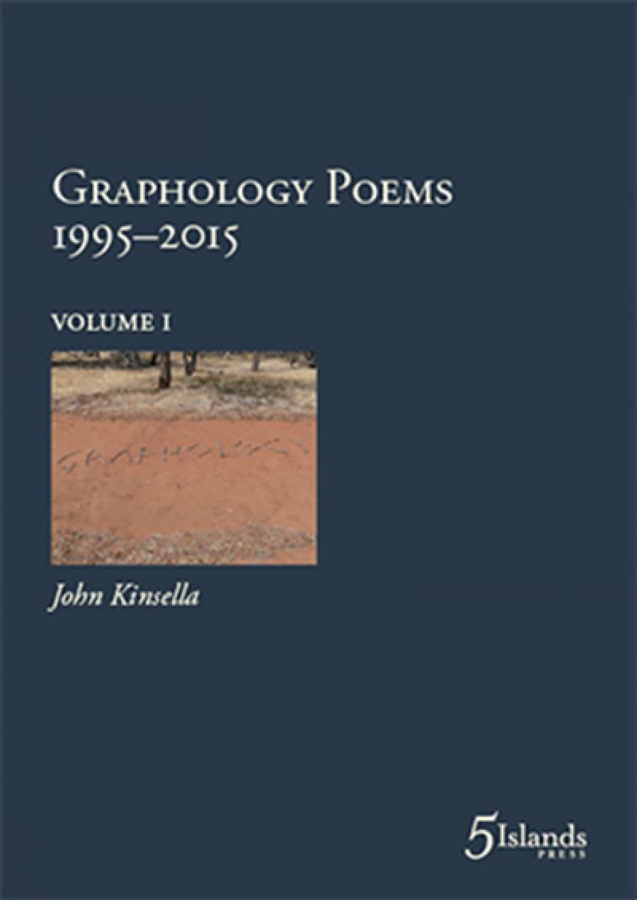 David McCooey reviews Graphology Poems 1995–2015, Vols I-III by John Kinsella