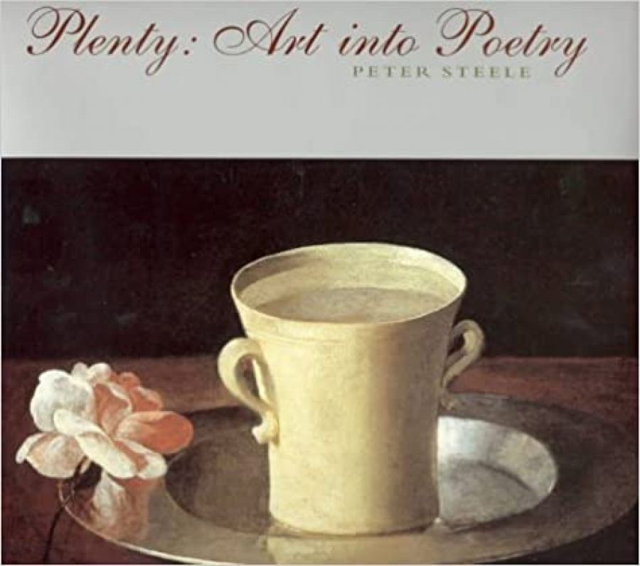 Stephen Edgar reviews Plenty: Art into poetry by Peter Steele