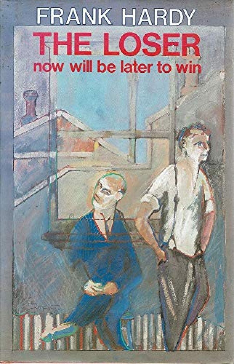 Vane Lindesay reviews The Loser Will be Later to Win by Frank Hardy