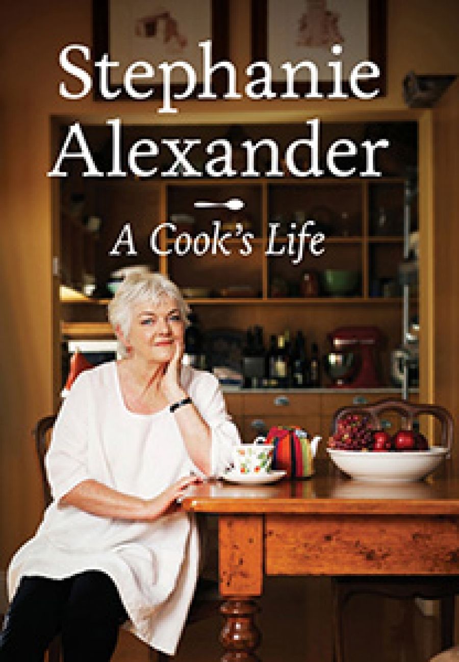 Gay Bilson reviews A Cooks Life by Stephanie Alexander