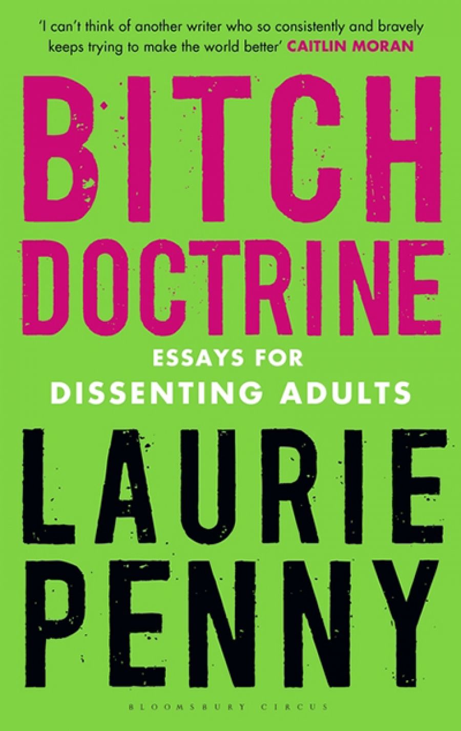 Suzy Freeman-Greene reviews Bitch Doctrine: Essays for dissenting adults by Laurie Penny