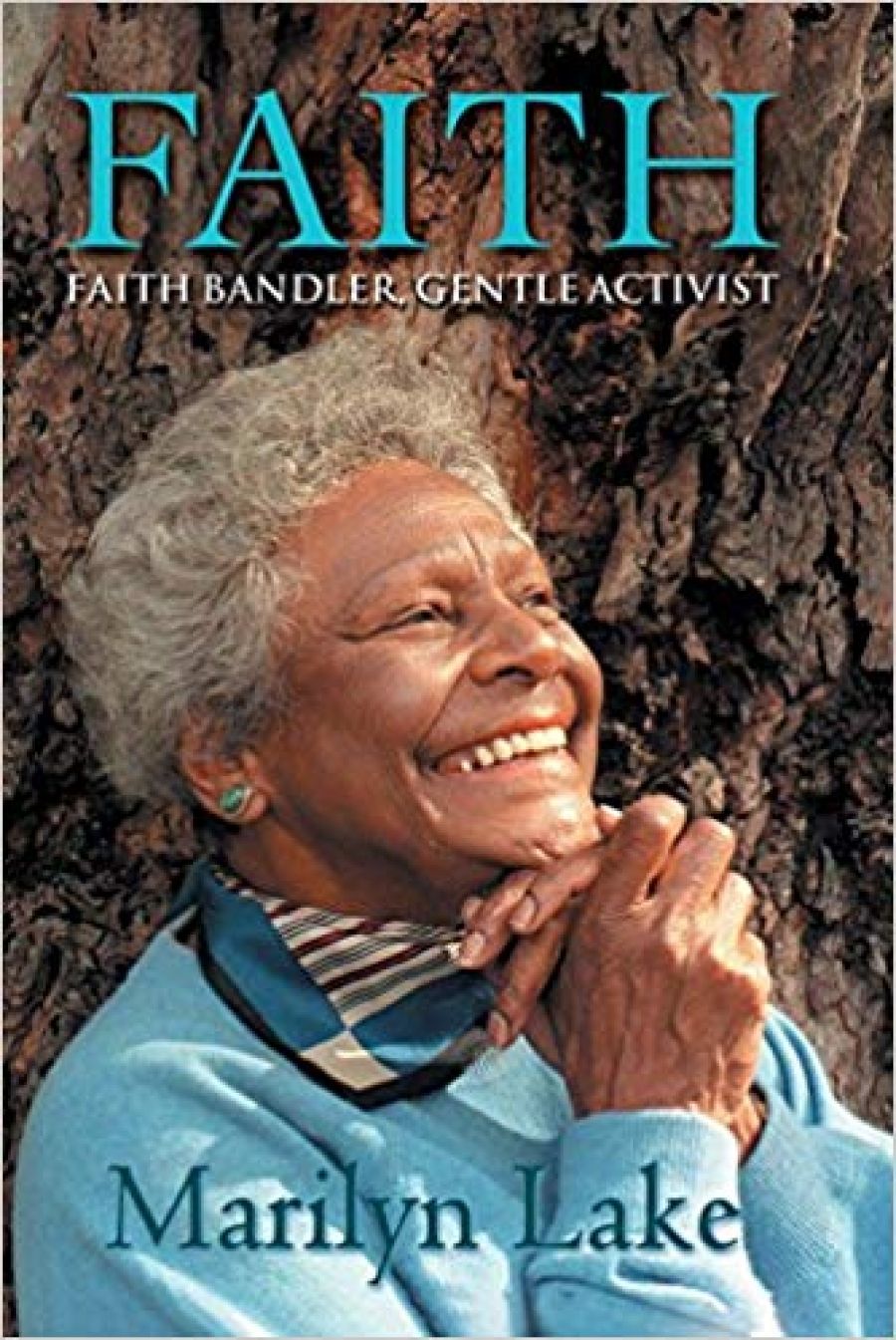 Gillian Whitlock reviews Faith: Faith Bandler, gentle activist by Marilyn Lake