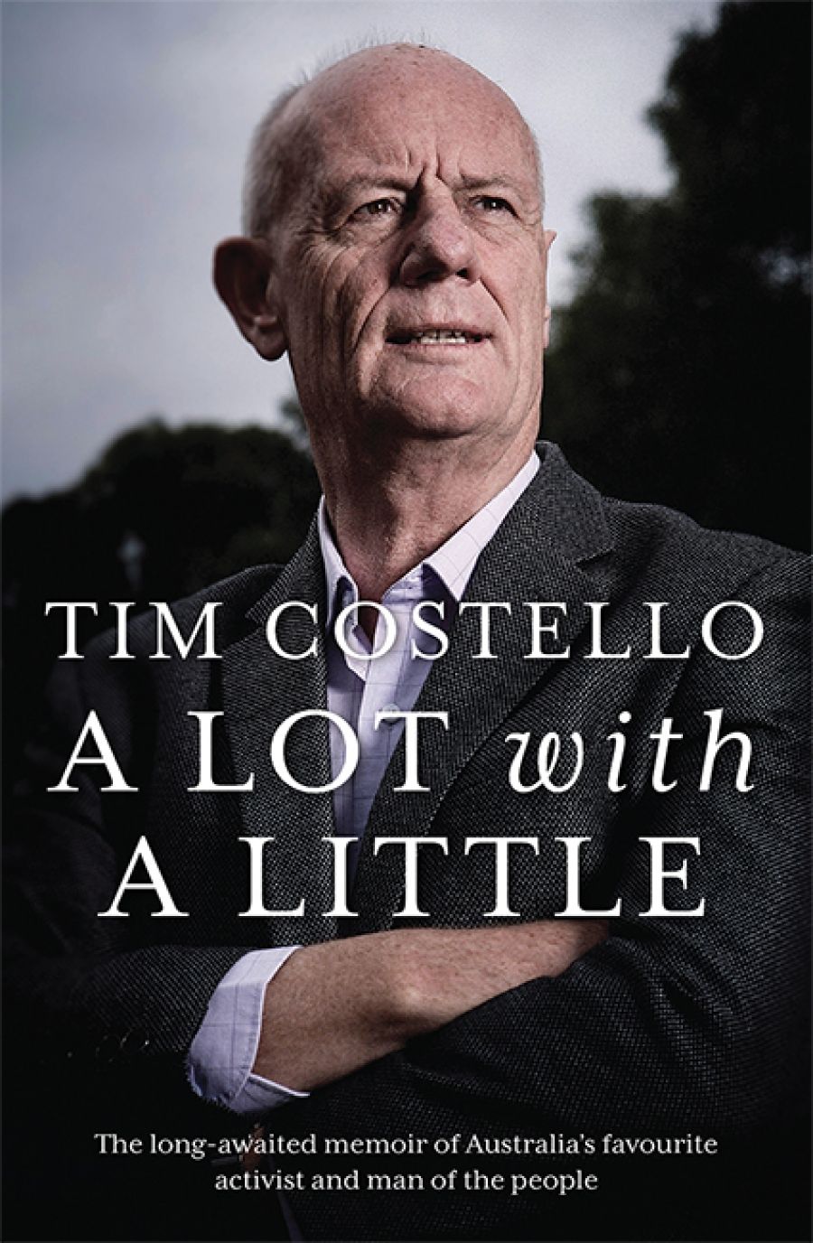 Jacqueline Kent reviews Tim Costello: A lot with a little by Tim Costello