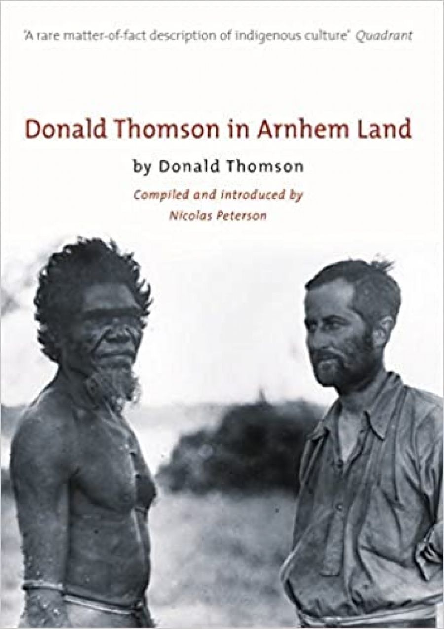 John Mulvaney reviews Donald Thomson in Arnhem Land by Donald Thomson, edited by Nicolas Peterson