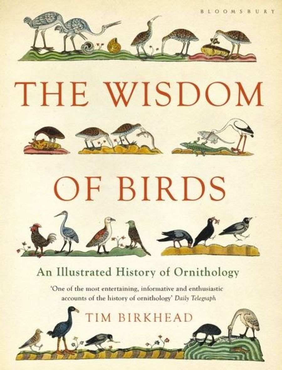 Peter Menkhorst reviews The Wisdom of Birds: An illustrated history of ornithology by Tim Birkhead