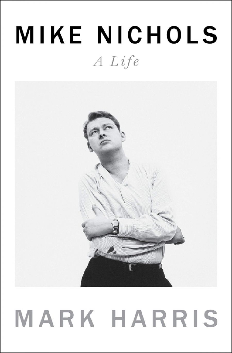 Ian Dickson reviews Mike Nichols: A life by Mark Harris
