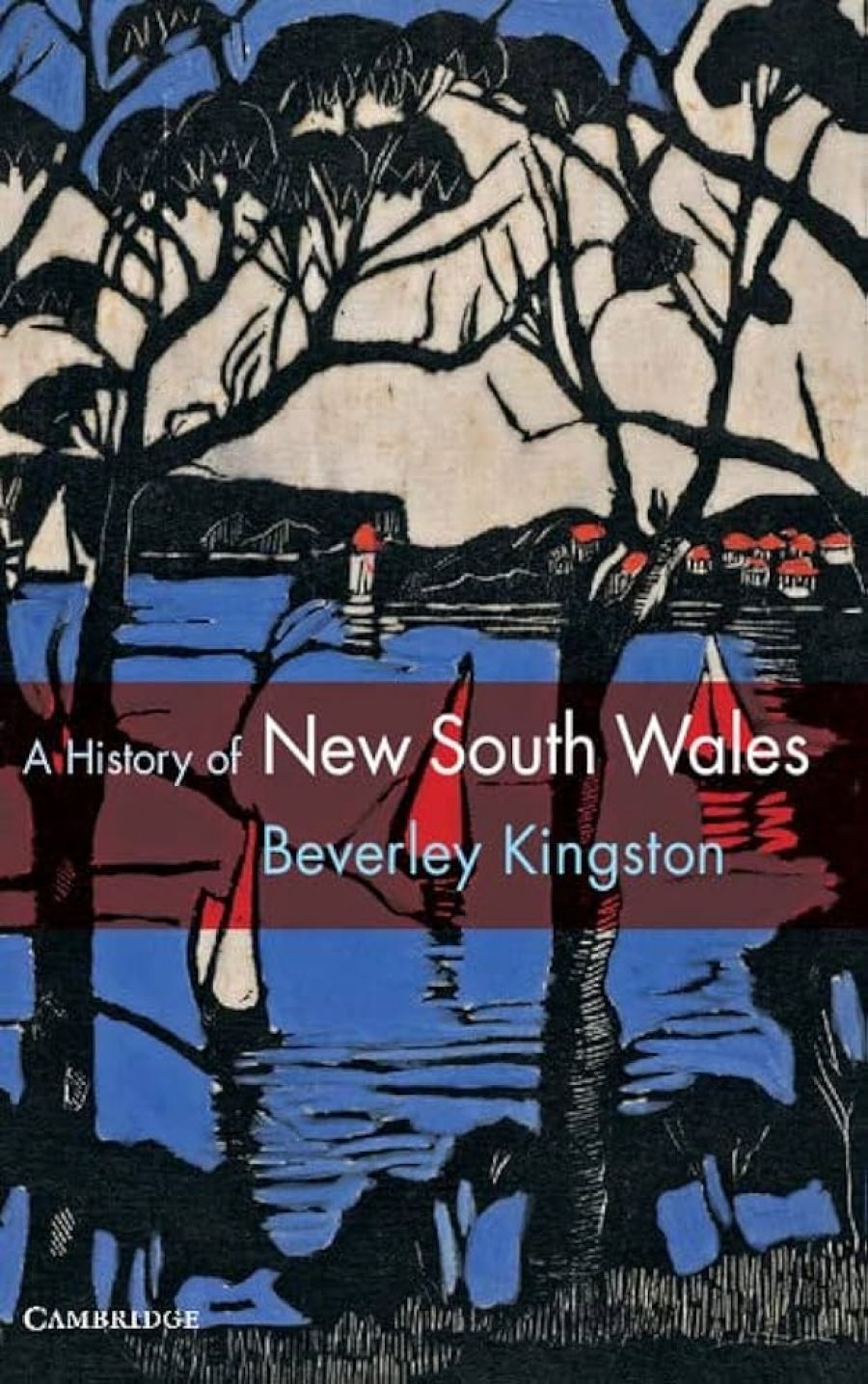Alan Atkinson reviews A History of New South Wales by Beverley Kingston