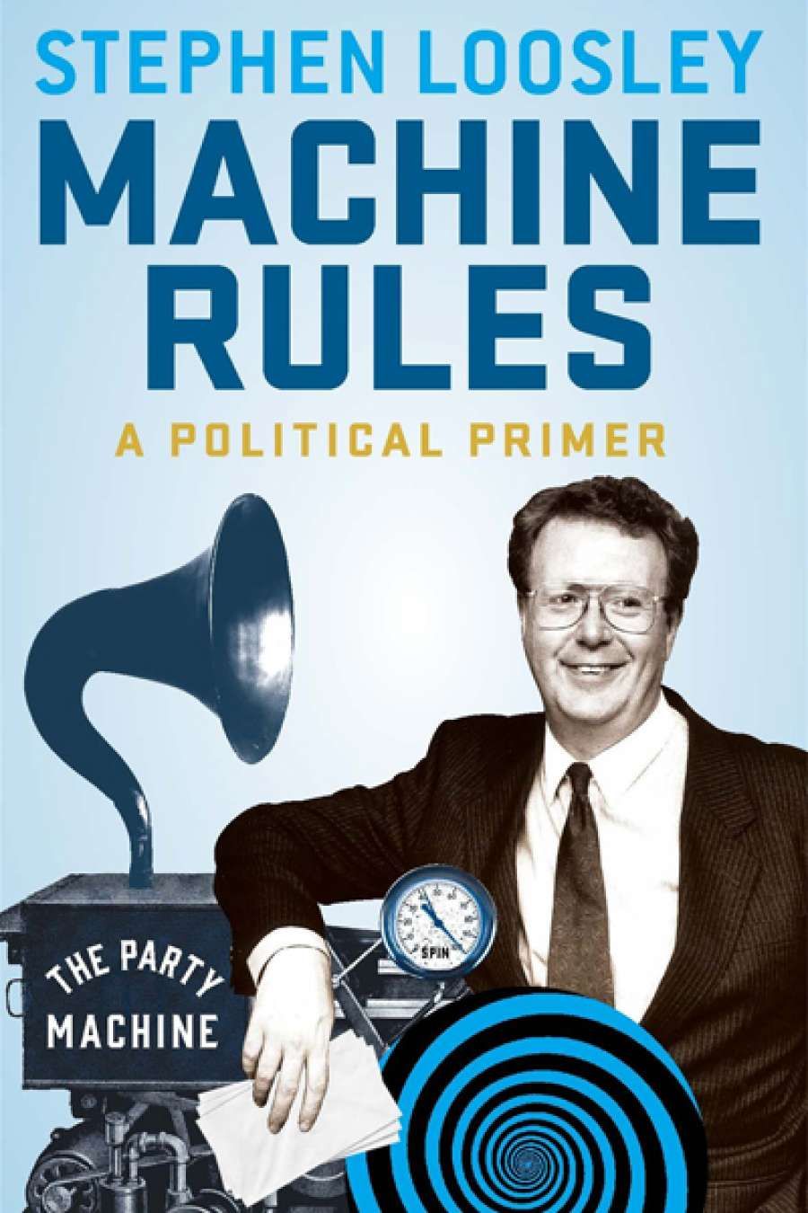Joel Deane reviews Machine Rules by Stephen Loosley