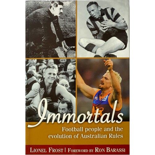 Immortals: Football people and the evolution of Australian rules