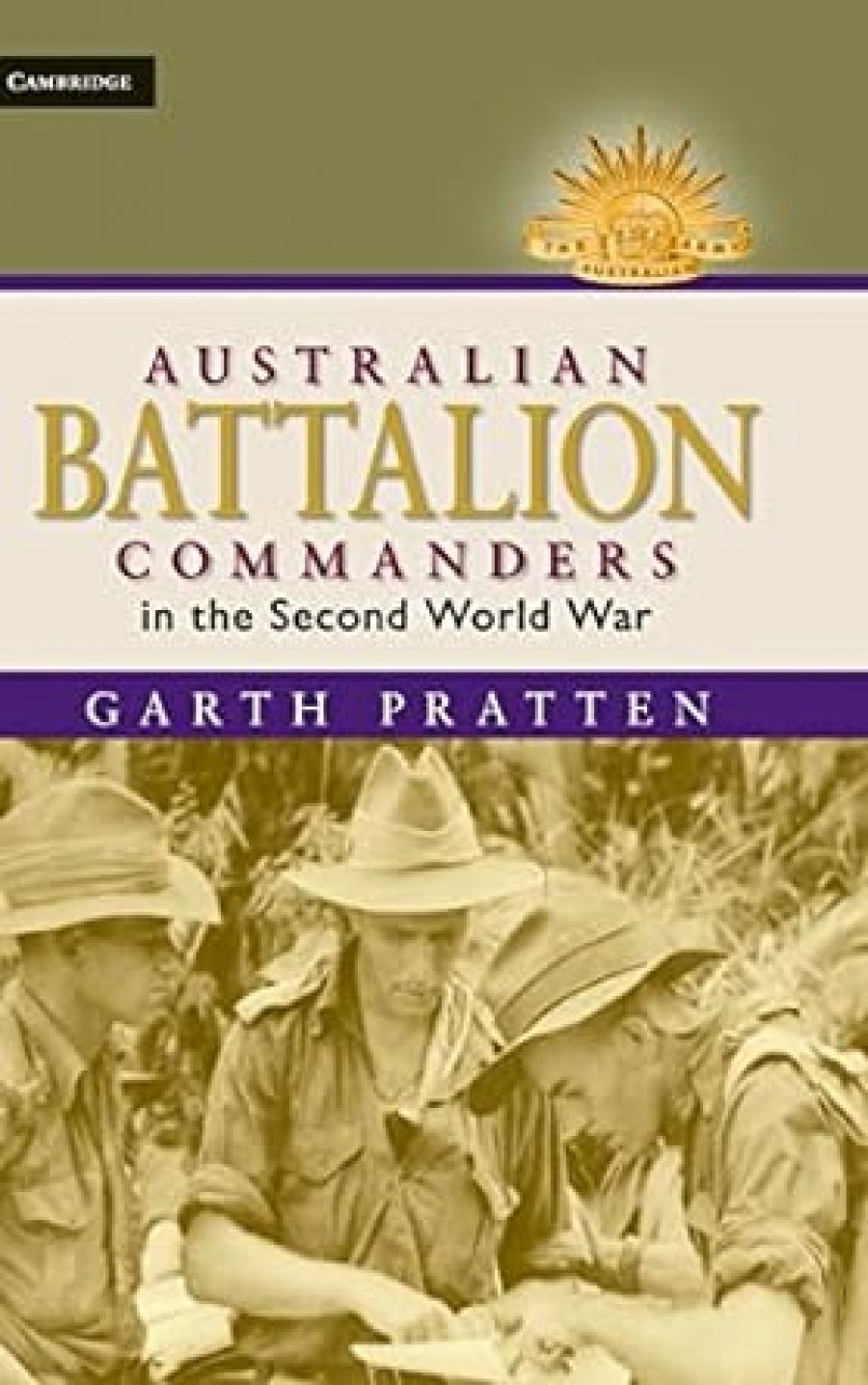 John Connor reviews Australian Battalion Commanders in the Second World War by Garth Pratten
