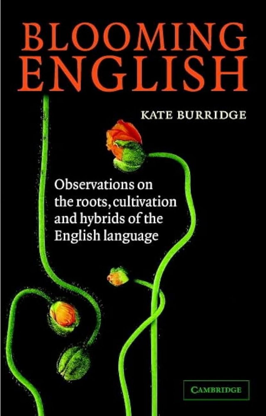 Bruce Moore reviews ‘Blooming English’ by Kate Burridge and ‘Speak: A Short History of Languages’ by Tore Janson
