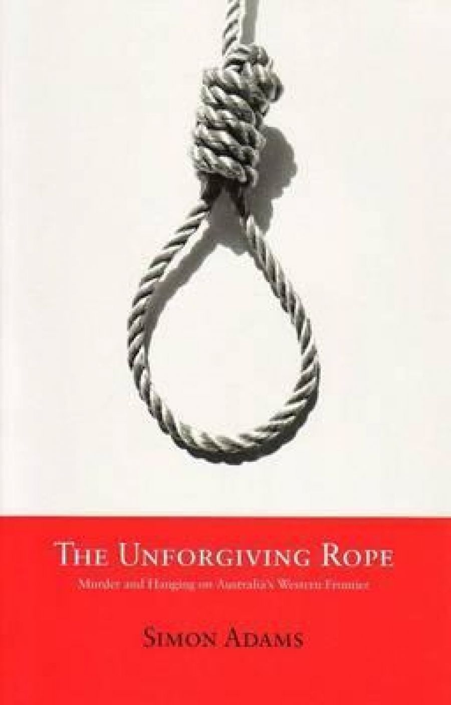 Richard Harding reviews The Unforgiving Rope by Simon Adams