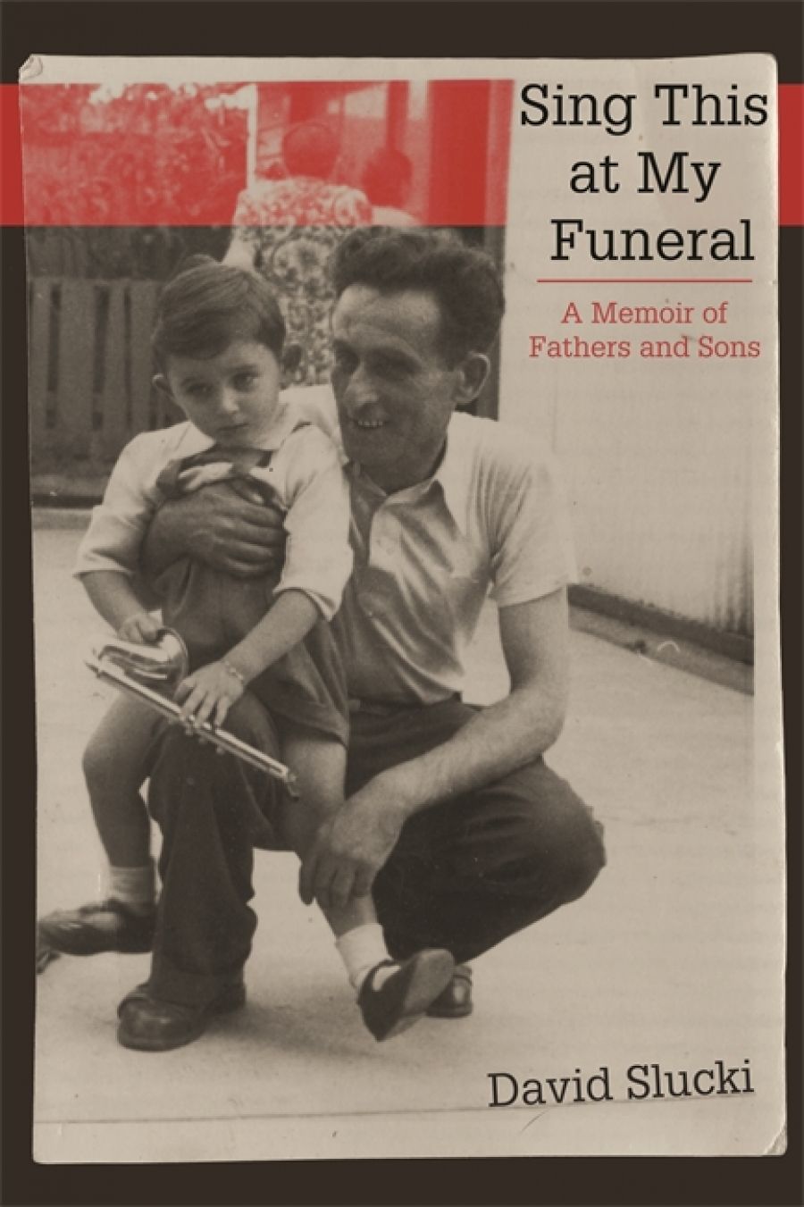 Merav Fima reviews Sing This at My Funeral: A memoir of fathers and sons by David Slucki