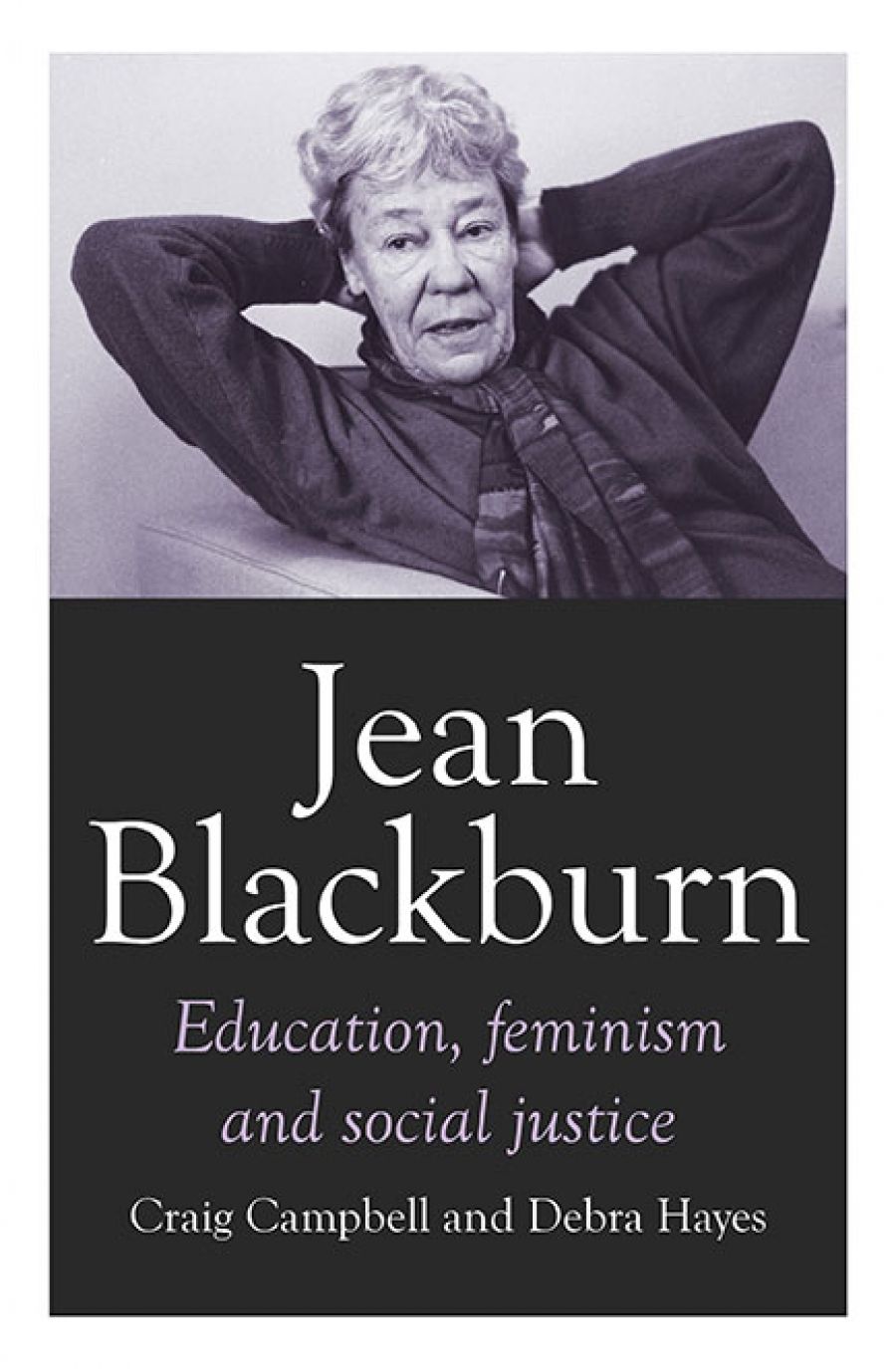 Ilana Snyder reviews Jean Blackburn: Education, feminism and social justice by Craig Campbell and Debra Hayes