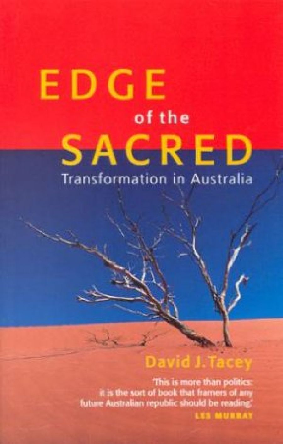 Max Charlesworth reviews Edge of the Sacred: Transformation in Australia by David J. Tacey