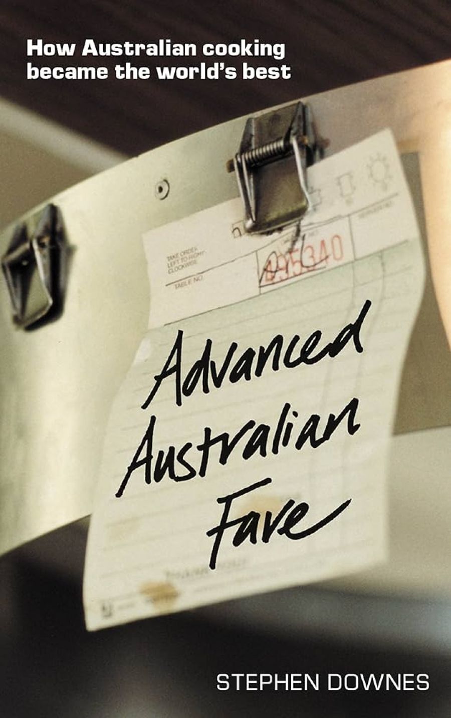 Patricia O’Donnell reviews ‘Advanced Australian Fare: How Australian Cooking Became the World’s Best’ by Stephen Downes and ‘How to Cook a Galah: Celebrating Australia’s Culinary Heritage with Recipes’ by Laurel Evelyn Dyson