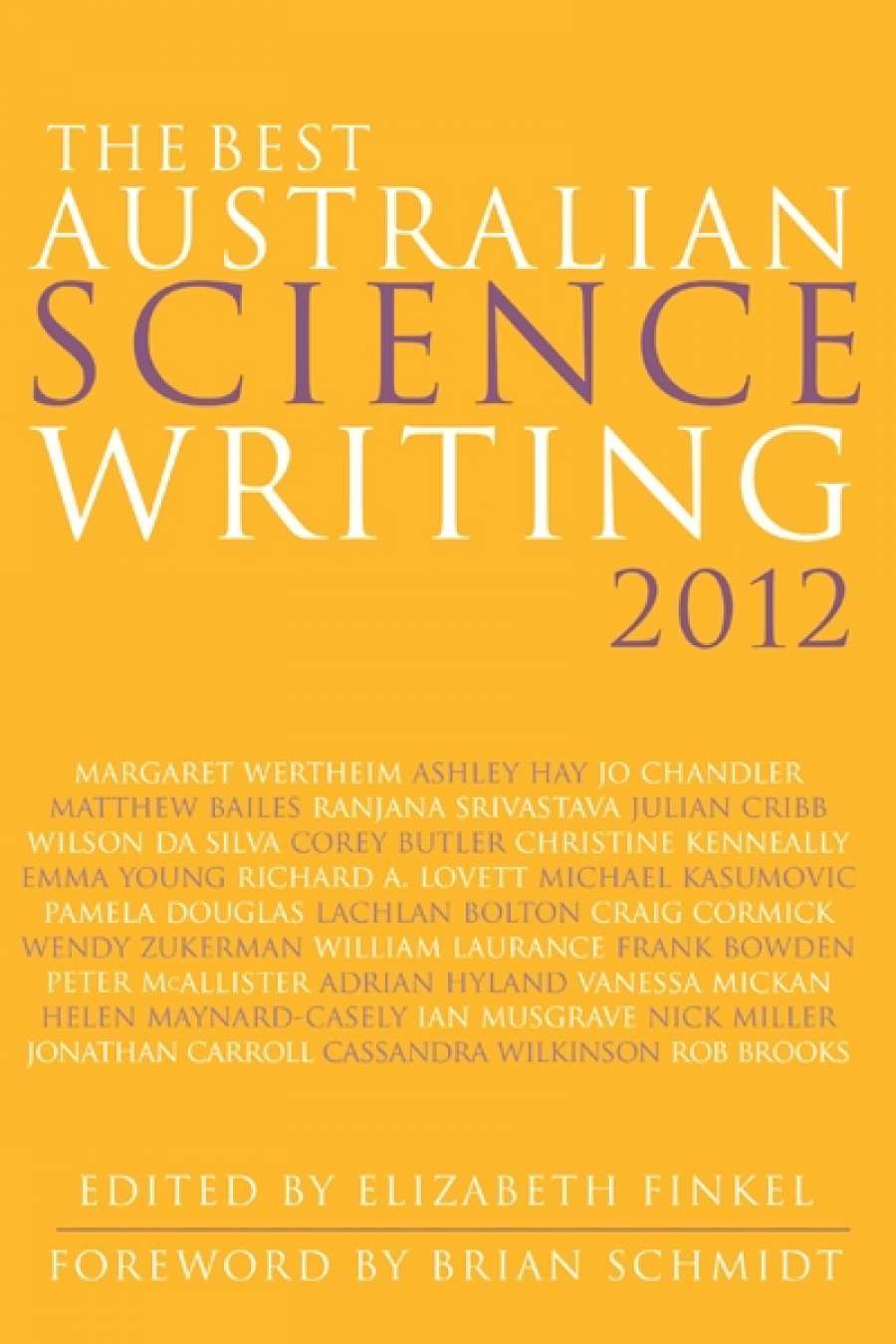 Robyn Williams reviews The Best Australian Science Writing 2012 edited by Elizabeth Finkel
